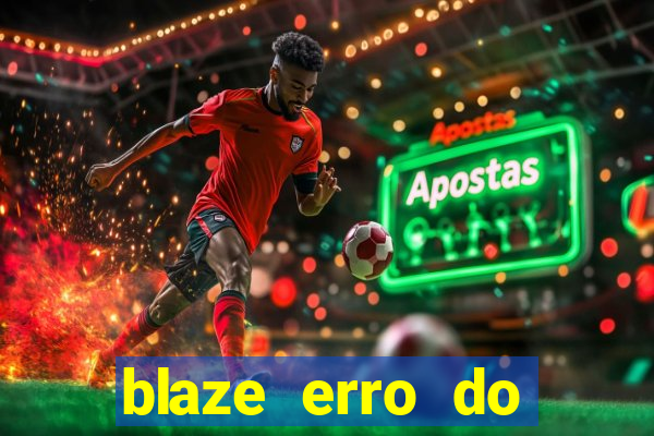 blaze erro do servidor interno